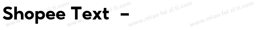 Shopee Text字体字体转换
